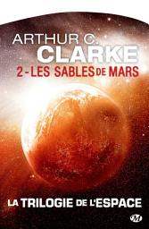 Icon image La trilogie de l'espace : Les Sables de Mars