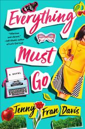 Icon image Everything Must Go: A Novel