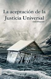 Icon image Whatever Has Happened Is Justice (Spanish)