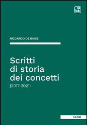Icon image Scritti di storia dei concetti: (2017-2021)