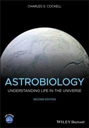 Icon image Astrobiology: Understanding Life in the Universe, Edition 2
