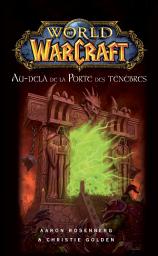 Icon image World of Warcraft - Au-delà de la porte des ténèbres: Au-delà de la Porte des ténèbres