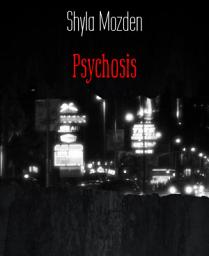 Icon image Psychosis: By the great author:love creepypastas