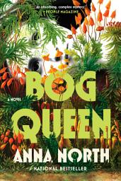 Icon image Bog Queen: A Novel
