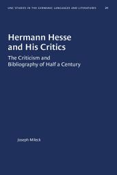 Icon image Hermann Hesse and His Critics: The Criticism and Bibliography of Half a Century