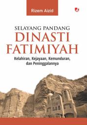 Icon image Selayang Pandang Dinasti Fatimiyah