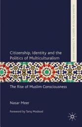 Icon image Citizenship, Identity and the Politics of Multiculturalism: The Rise of Muslim Consciousness