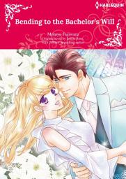 Icon image BENDING TO THE BACHELOR'S WILL: Mills & Boon Comics