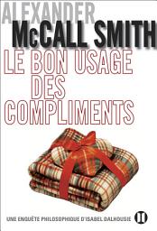 Icon image Le bon usage des compliments