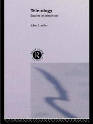 Icon image Tele-ology: Studies in Television