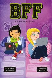 Icon image BFF - Rien ne vas plus!: Tome 4