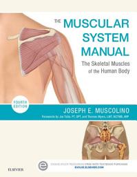 Icon image The Muscular System Manual: The Skeletal Muscles of the Human Body, Edition 4
