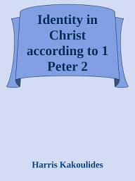 Icon image Identity in Christ according to 1 Peter 2