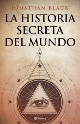 Icon image La historia secreta del mundo