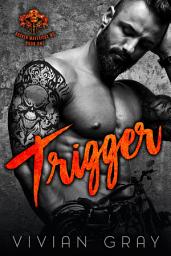 Icon image Trigger: A Bad Boy Motorcycle Club Romance