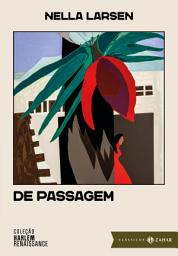 Icon image De passagem: edição comentada (Coleção Harlem Renaissance)