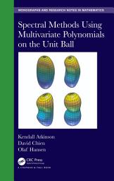 Icon image Spectral Methods Using Multivariate Polynomials On The Unit Ball