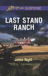 Icon image Last Stand Ranch: A Riveting Western Suspense