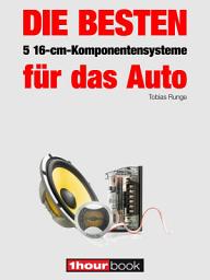 Icon image Die besten 5 16-cm-Komponentensysteme für das Auto: 1hourbook