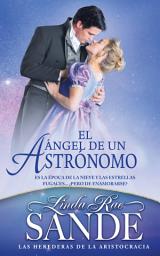 Icon image El Ángel de un Astrónomo