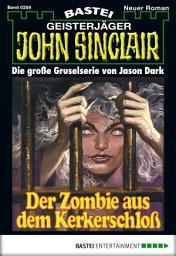 Icon image John Sinclair 256: Der Zombie aus dem Kerkerschloß