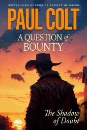 Icon image A Question of Bounty: The Shadow of Doubt