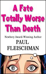 Icon image A Fate Totally Worse Than Death