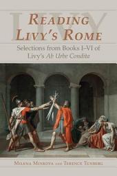 Icon image Reading Livy's Rome: Selections from Books I-VI of Livy's Ab Urbe Condita