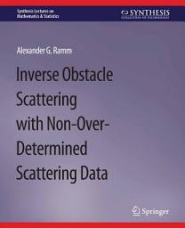 Icon image Inverse Obstacle Scattering with Non-Over-Determined Scattering Data