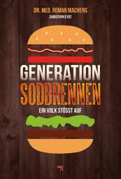 Icon image Generation Sodbrennen: Ein Volk stößt auf