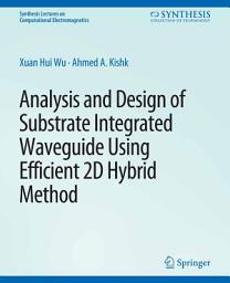 Icon image Analysis and Design of Substrate Integrated Waveguide Using Efficient 2D Hybrid Method