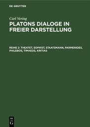 Icon image Theatet, Sophist, Staatsmann, Parmenides, Philebos, Timaeos, Kritias