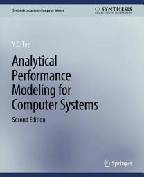 Icon image Analytical Performance Modeling for Computer Systems, Second Edition: Edition 2