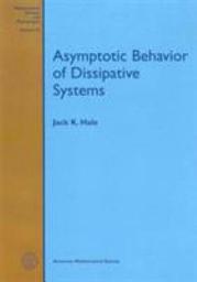 Icon image Asymptotic Behavior of Dissipative Systems