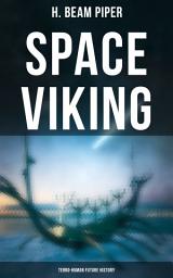 Icon image SPACE VIKING: Terro-Human Future History: Terro-Human Future History Novel