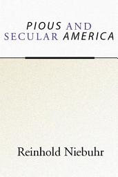 Icon image Pious and Secular America