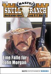 Icon image Skull-Ranch 19: Eine Falle für John Morgan