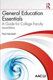 Icon image General Education Essentials: A Guide for College Faculty, Edition 2