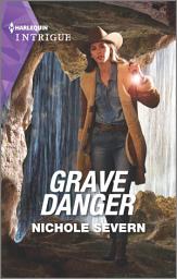 Icon image Grave Danger: A Forced Proximity Police Romance