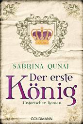 Icon image Der erste König: Historischer Roman