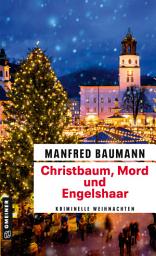 Icon image Christbaum, Mord und Engelshaar: Kriminelle Weihnachten