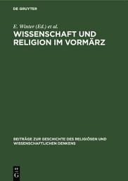 Icon image Wissenschaft und Religion im Vormärz: Der Briefwechsel Bernard Bolzanos mit Michael Josef Fesl 1822–1848