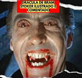 Icon image DRÁCULA DE BRAM STOKER ILUSTRADO E COMENTADO: ROMANCE GÓTICO