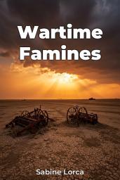 Icon image Wartime Famines