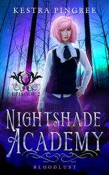 Icon image Nightshade Academy Episode 2: Bloodlust