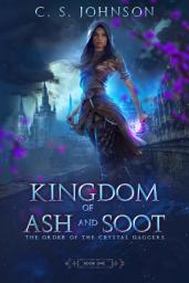 Icon image Kingdom of Ash and Soot (Book One of The Order of the Crystal Daggers)