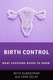 Icon image Birth Control: What Everyone Needs to Know®