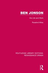 Icon image Ben Jonson: His Life and Work
