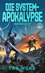 Icon image Die System-Apokalypse Bücher 10-12