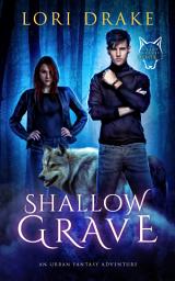 Icon image Shallow Grave: An Urban Fantasy Adventure